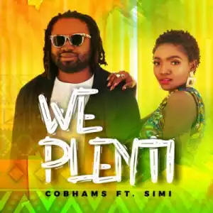 Cobhams Asuquo - We Plenti ft. Simi